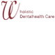 Wholistic Dentalhealth Care - Dentist in Melbourne 0